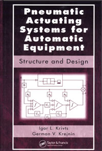 Igor L. Krivts, German V. Krejnin. Pneumatic Actuating Systems for Automatic Equipment.